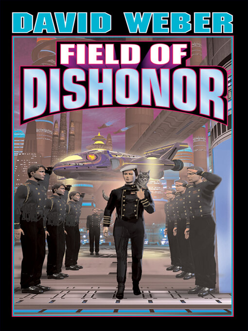 Title details for Field of Dishonor by David Weber - Wait list